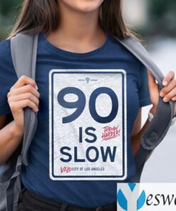 Los Angeles 90 Is Slow T Shirts