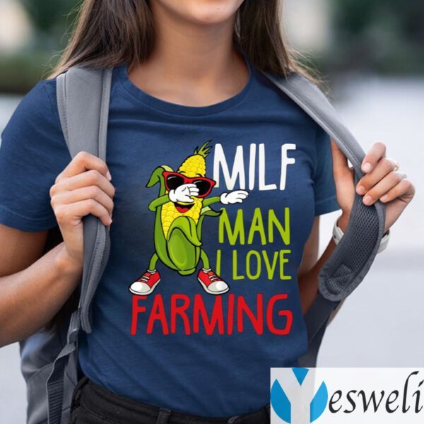 MILF Man I Love Farming Shirts