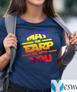 May The Earp Be With You Shirt