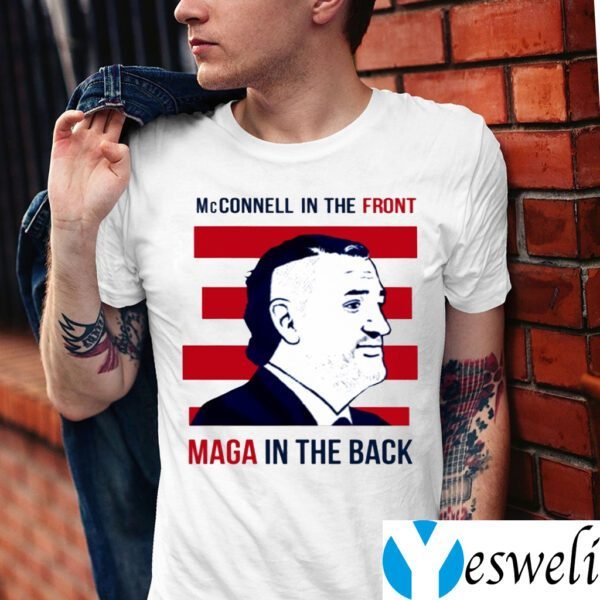 McConnell In The Front Maga In The Back TeeShirts