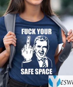 Memes Dirty Valentines Day Jokes Fuck Your Safe Space TeeShirt