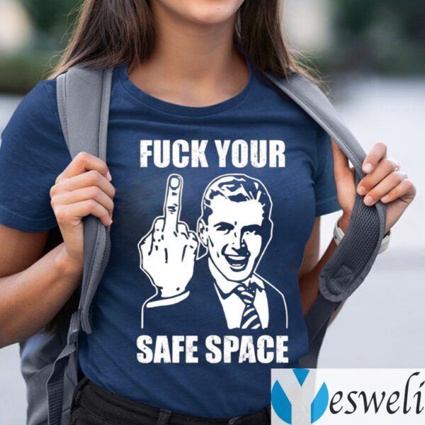 Memes Dirty Valentines Day Jokes Fuck Your Safe Space TeeShirt