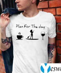 Plan For The Day T-Shirt