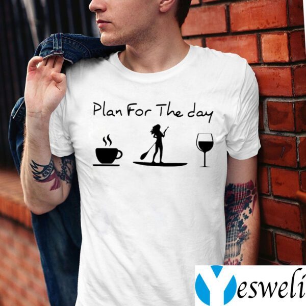 Plan For The Day T-Shirt