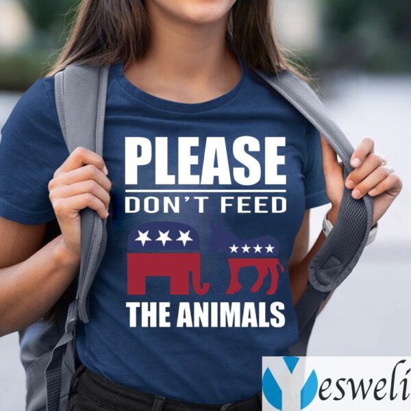 Please Don’t Feed The Animals Libertarian Political Shirt