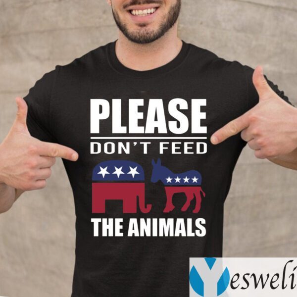 Please Don’t Feed The Animals Libertarian Political Shirts