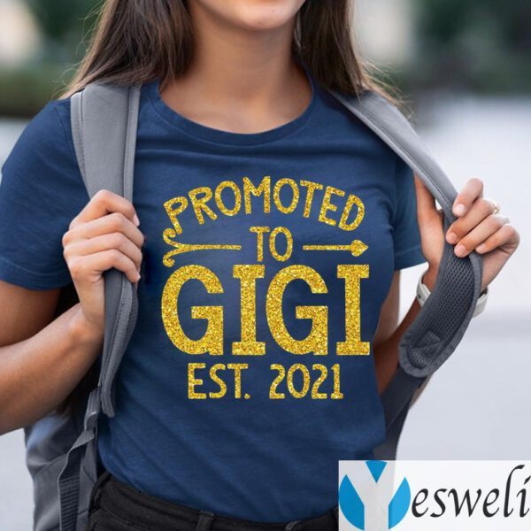 Promoted To Gigi EST 2021 TeeShirt