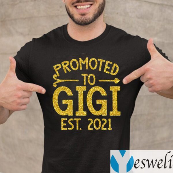 Promoted To Gigi EST 2021 TeeShirts