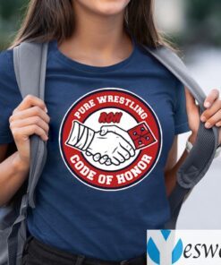Pure Wrestling Code Of Honor Shirts