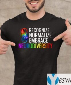 Recognize Normalize Embrace Neurodiversity T-Shirt
