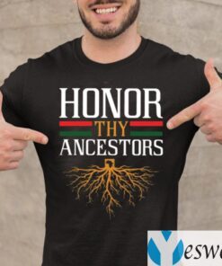 Roots Honor Thy Ancestors TeeShirts