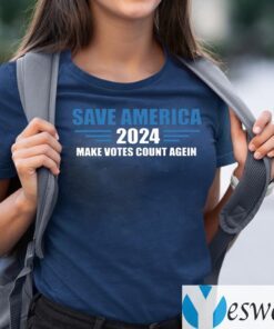 Save America 2024 Make Votes Count Again TeeShirt