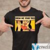 Show Me Your Taco Woman Shirt