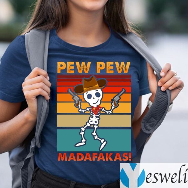 Skeleton Pew Pew Madafakas T-Shirts