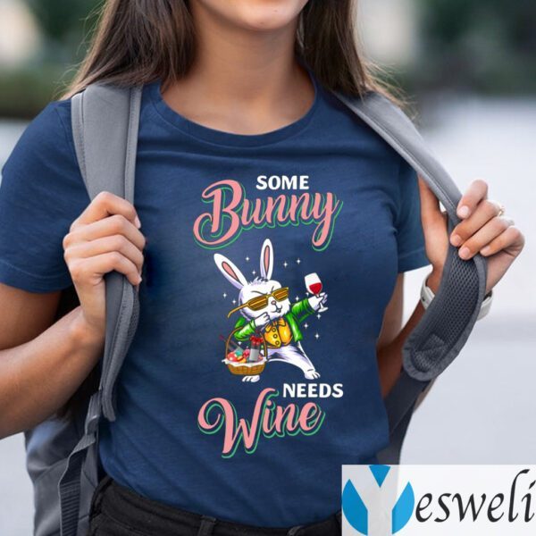 Some Bunny Needs Wine Easter Bunny Dabbing Shirt