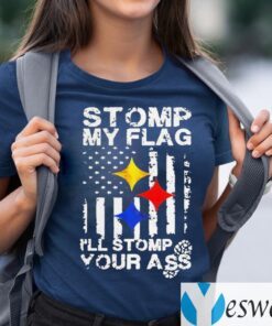 Steelers Stomp my flag I’ll stomp your ass American flag teeshirt