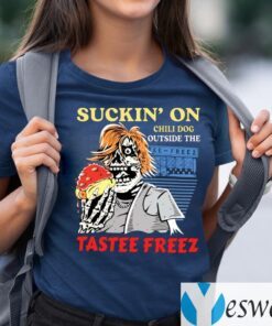 Suckin’ On Chili Dog Outside The Tastee Freez Shirts