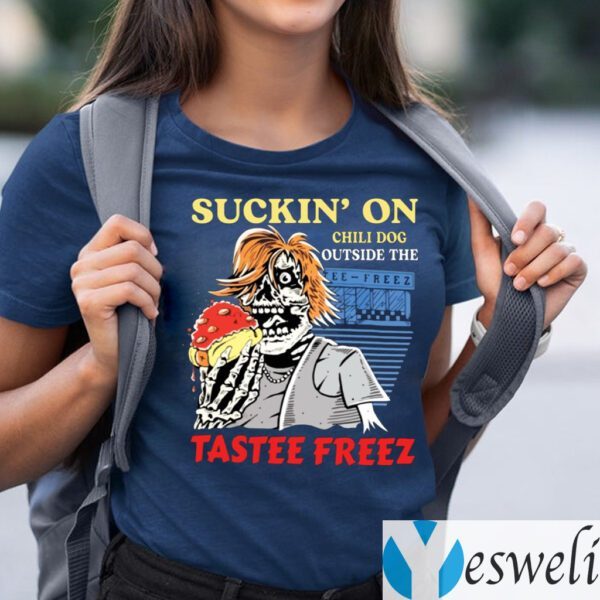 Suckin’ On Chili Dog Outside The Tastee Freez Shirts