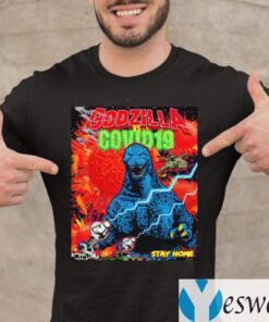 Team Godzilla And Covid 19 Stay Home Shirt