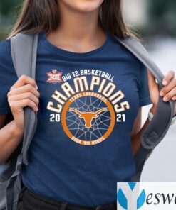 Texas Longhorns 2021 big 12 basketball champions shirts