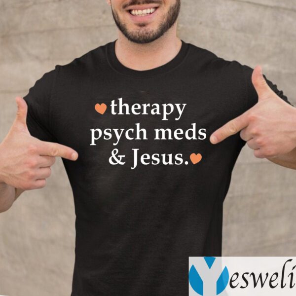 Therapy Psych Meds And Jesus Shirt