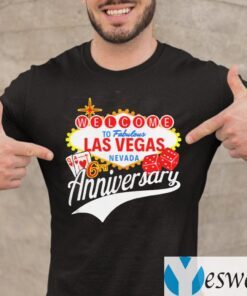 Welcome To Fabulous Las Vegas Nevada 6th Anniversary TeeShirts