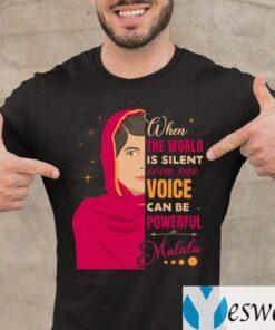 When The World Is Silent Even One Voice Can Be Powerful Malala Shirt