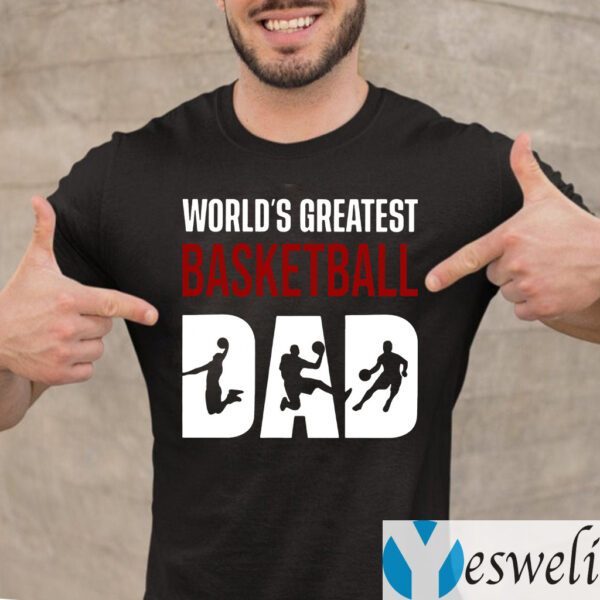 World s Greatest Basketball Dad Shirts