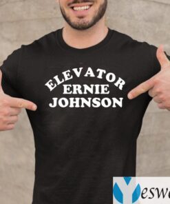 elevator ernie johnson shirt