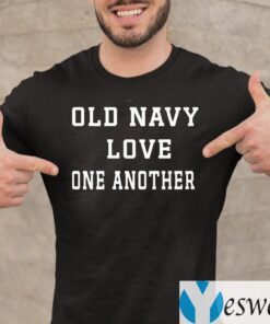 old navy love one another teeshirts