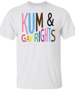 Kum and gay rights shirt