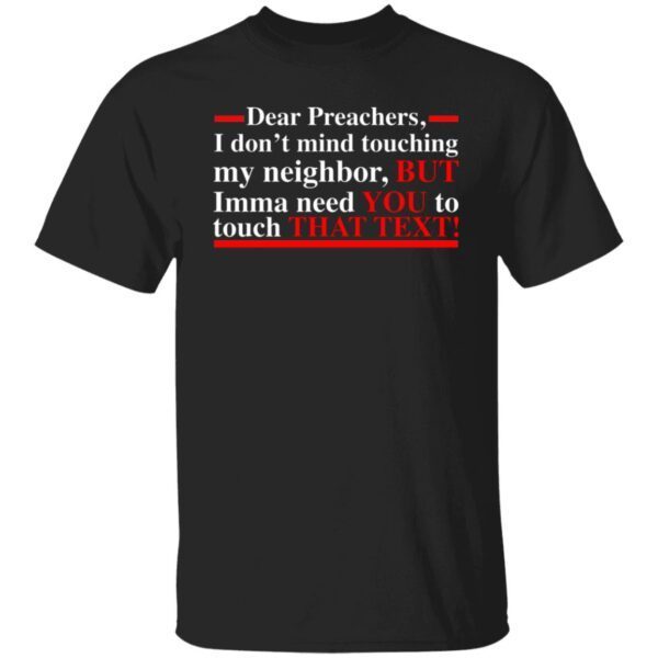 Dear preachers i dont mind touching my neighbor shirt