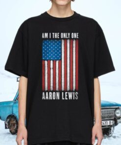 Aaron Lewis Am I The Only One Shirt