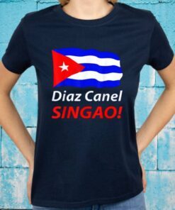 Diaz Canel Singao TeeShirt