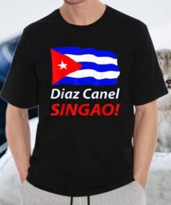 Diaz Canel Singao TeeShirts