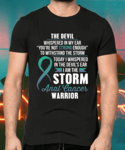 Anal Cancer Warrior I Am The Storm TShirts