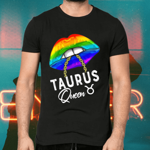 Lgbtq Taurus Queen Lips Zodiac Rainbow Gay Pride Flag Shirts