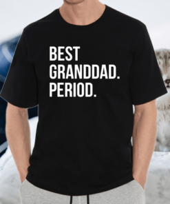 Best Granddad Period TShirt