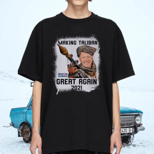 Biden Harris Makeing Taliban Great Again 2021 T-Shirt