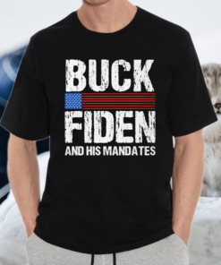 Buck Fiden And His Mandates Shirt