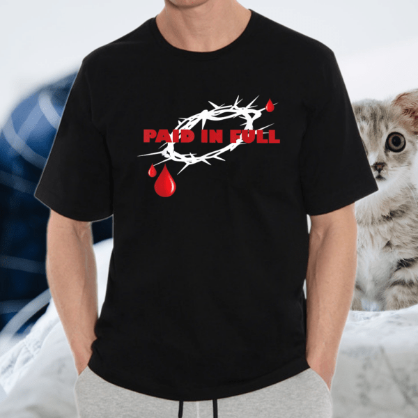 Christian Apparel - Paid In Full T-Shirt