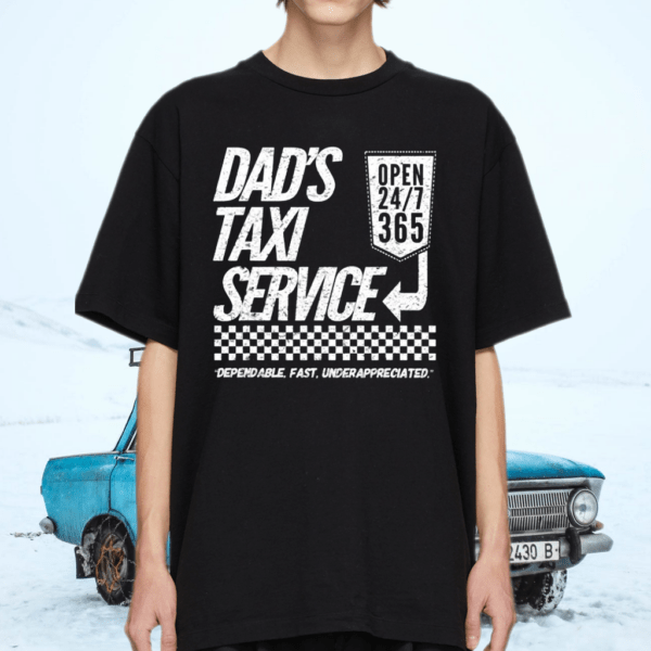 Dad’s Taxi Service Funny Father’s Day TShirt