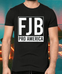FJB Pro America F Biden FJB T-Shirts