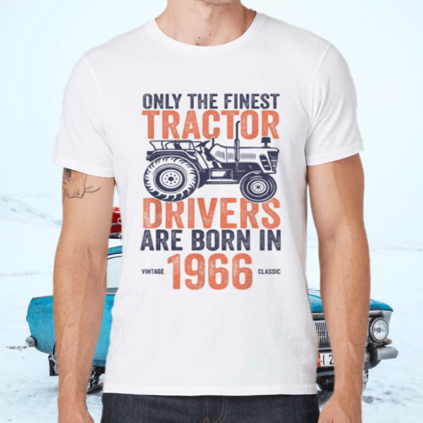 Finest Tractor Drivers Born In 1966 Vintage Farmer Birthday Tee-Shirts