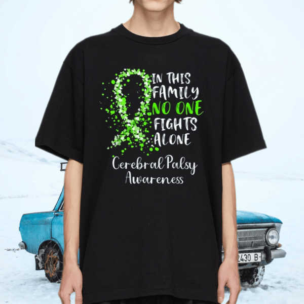 In This Family No One Alone Cerebral Palsy Awareness T-Shirt