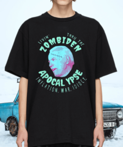 Joe Biden Livin’Thru The Zombiden Apocalypse Inflation War T-Shirt
