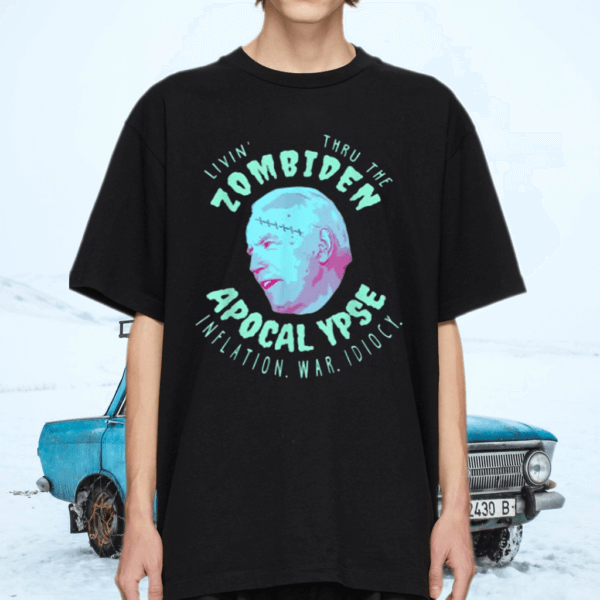 Joe Biden Livin’Thru The Zombiden Apocalypse Inflation War T-Shirt