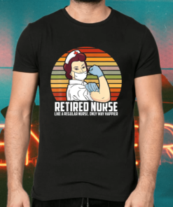 Like A Regular Nurse Only Way Happier Shirts
