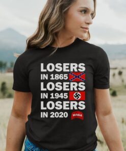 Losers In 1865 Losers In 1945 Losers In 2020 Shirts
