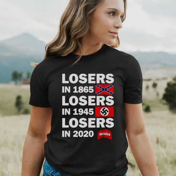 Losers In 1865 Losers In 1945 Losers In 2020 Shirts